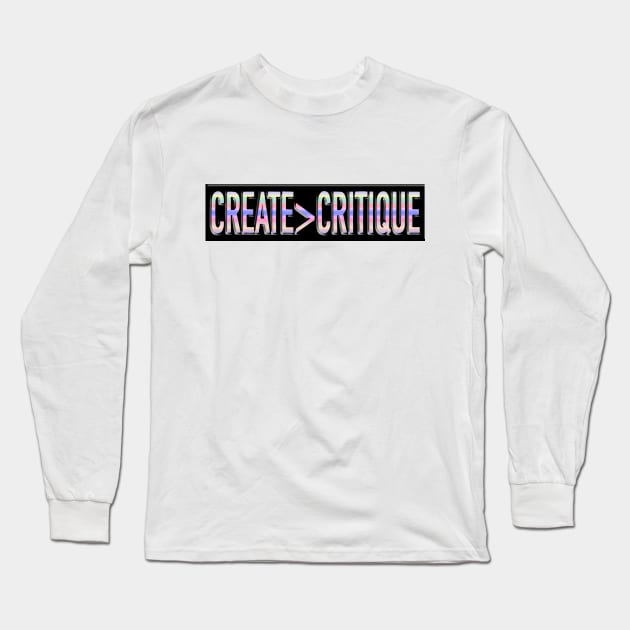 Create > Critique Long Sleeve T-Shirt by Nerdpins